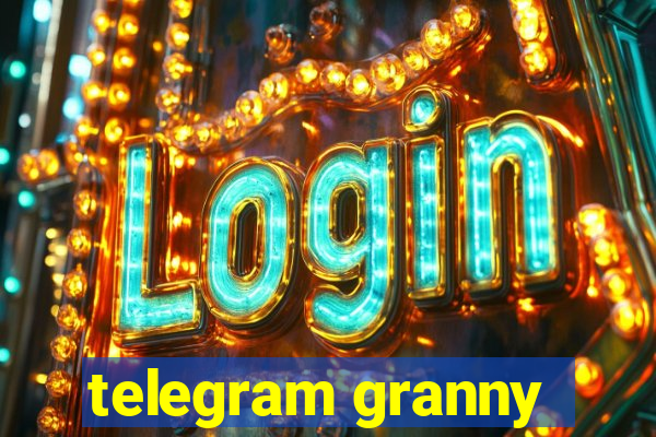 telegram granny